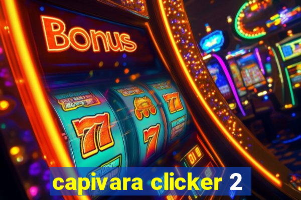 capivara clicker 2